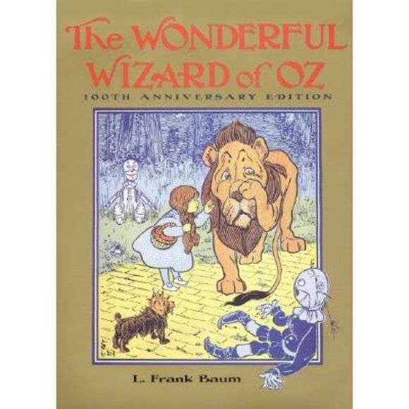 The Wonderful Wizard of Oz: 100th Anniversary Edition -- L. Frank Baum - Picture 1 of 2